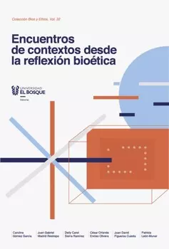 Encuentros de contextos desde la reflexi?n bio?tica