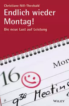 Endlich wieder Montag!. Die neue Lust auf Leistung