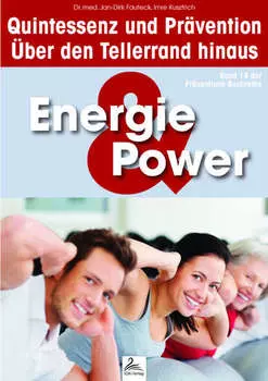 Energie & Power: Quintessenz und Pr?vention