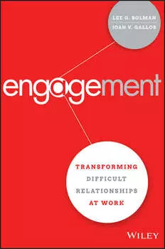 Engagement. Transforming Difficult Relationships at Work