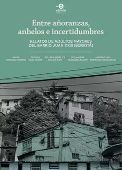 Entre a?oranzas, anhelos e incertidumbres