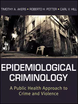 Epidemiological Criminology