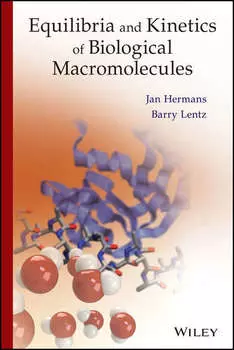 Equilibria and Kinetics of Biological Macromolecules
