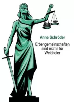 Erbengemeinschaften sind nichts f?r Weicheier
