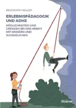 Erlebnisp?dagogik und ADHS