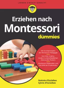 Erziehen nach Montessori f?r Dummies