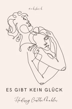 Es gibt kein Gl?ck
