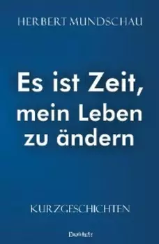 Es ist Zeit, mein Leben zu ?ndern