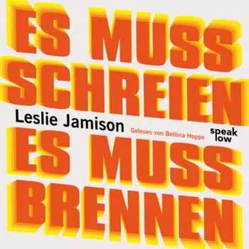Es muss schreien, es muss brennen (Ungek?rzt)