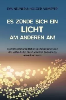 Es z?nde sich ein Licht am anderen an!