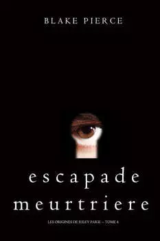 Escapade Meurtriere