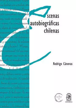 Escenas autobiogr?ficas chilenas