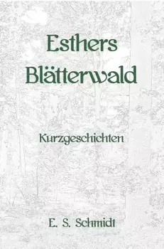 Esthers Bl?tterwald