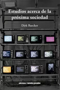Estudios acerca de la pr?xima sociedad