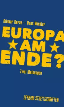 Europa am Ende? Zwei Meinungen
