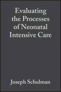Evaluating the Processes of Neonatal Intensive Care