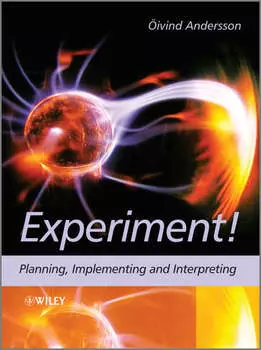 Experiment!. Planning, Implementing and Interpreting