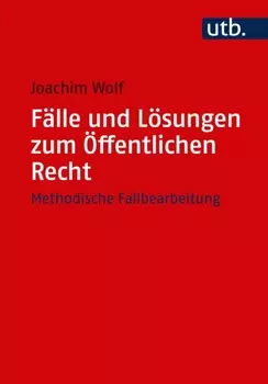 F?lle und L?sungen zum ?ffentlichen Recht
