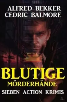 F?rchte den Killer: Sieben Action Krimis