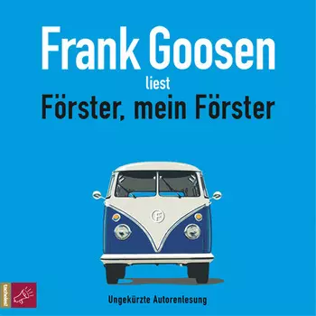 F?rster, mein F?rster (ungek?rzt)