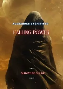 Falling Power. Survive or all die