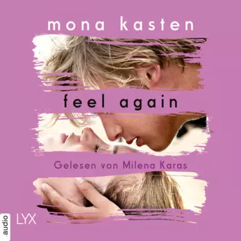 Feel Again - Again-Reihe 3 (Ungek?rzt)