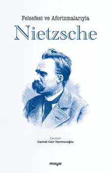 Felsefesi ve Aforizmalaryla Nietzsche