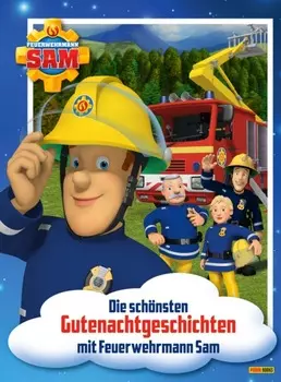 Feuerwehrmann Sam - Die sch?nsten Gutenachtgeschichten mit Feuerwehrmann Sam