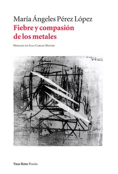 Fiebre y compasi?n de los metales