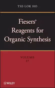 Fiesers' Reagents for Organic Synthesis, Volume 27