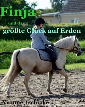 Finja und das gr??te Gl?ck der Erde