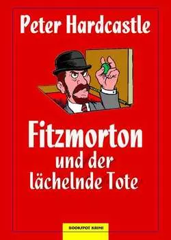 Fitzmorton und der l?chelnde Tote