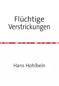 Fl?chtige Verstrickungen