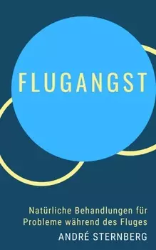 Flugangst - Nat?rliche Behandlungen f?r Probleme w?hrend des Fluges