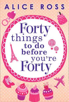 Forty Things To Do Before You're Forty