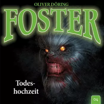 Foster, Folge 4: Todeshochzeit (Oliver D?ring Signature Edition)