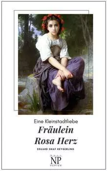 Fr?ulein Rosa Herz
