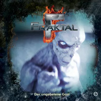 Fraktal, Folge 17: Der ungebetene Gast