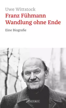 Franz F?hmann. Wandlung ohne Ende