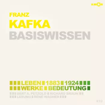 Franz Kafka (1883-1924) - Leben, Werk, Bedeutung - Basiswissen (Ungek?rzt)