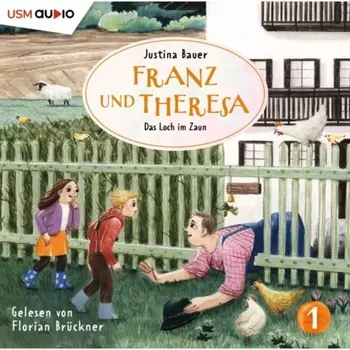Franz und Theresa, Folge 1: Das Loch im Zaun