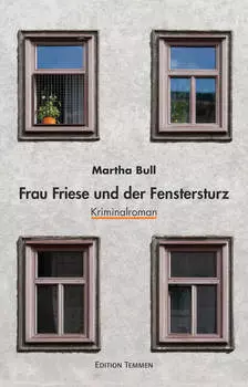 Frau Friese und der Fenstersturz