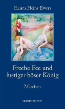 Freche Fee und lustiger b?ser K?nig. M?rchen