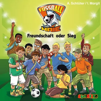 Freundschaft oder Sieg - Fu?ball-Haie 10 (Ungek?rzt)