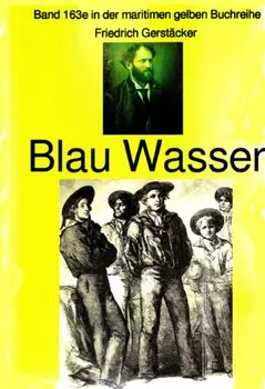 Friedrich Gerst?cker: Blau Wasser
