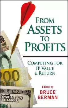 From Assets to Profits. Competing for IP Value and Return