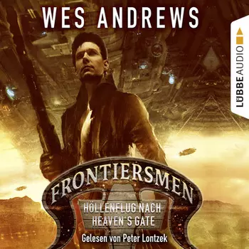 Frontiersmen: H?llenflug nach Heaven's Gate