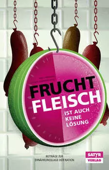 Fruchtfleisch ist auch keine L?sung