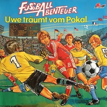 Fu?ball Abenteuer, Folge 1: Uwe tr?umt vom Pokal