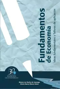 Fundamentos de econom?a. Ideas fundamentales y talleres de aplicaci?n